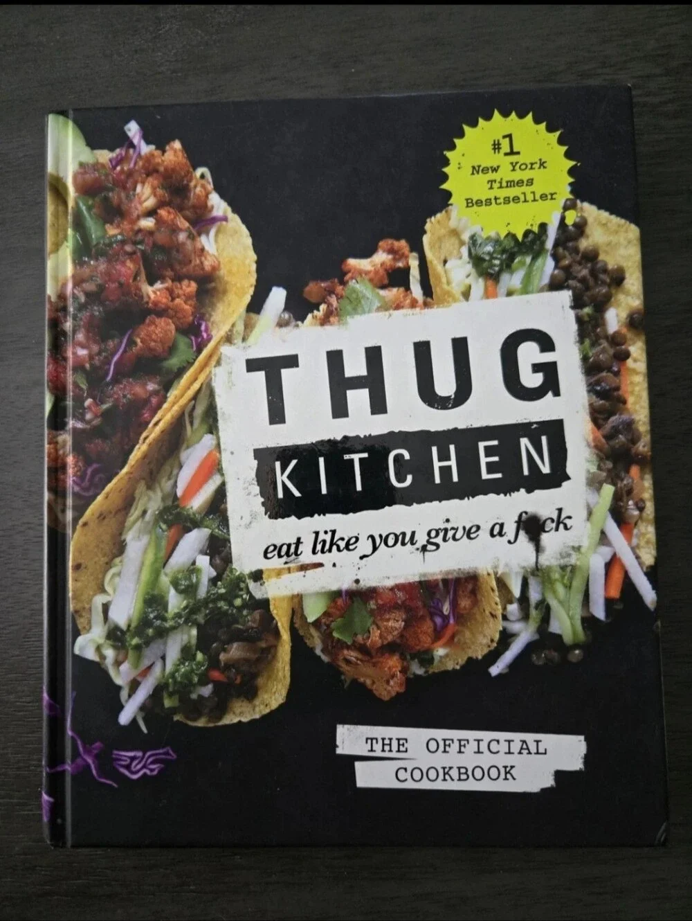 Thug Kitchen Official Cookbook Hardcover Vegan Recipes NYT Bestseller